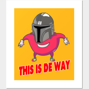This Is De Way Posters and Art
